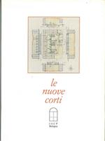 Le nuove corti. Introduzione di P. Portoghesi, presentazione di G. P. Mazzucato
