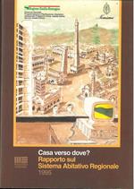 Casa verso dove? Rapporto sul sistema abitativo regionale 1995