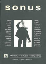 Sonus. Fascicolo 15, anno 8, numero 1. Tra cui: La voce del corpo e il silenzio della ragione, un itinerario futurista di Sebastiani G