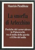 La smorfia di Arlecchino. Poetiche del carnevalesco in Palazzeschi, tra il nulla della parola e il Dio del nulla