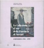 La collezione d'arte della provincia di Sassari. Acquisizioni 1998-1999