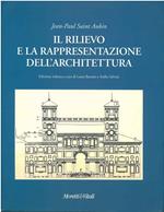 Il rilievo e la rappresentazione dell'architettura Edizione italiana a cura di L. Baratin e A. Selvini