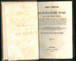 Corso completo di matematiche pure. Opera destinata agli allievi delle scuole normale e politecnica, ed a' candidati che si preparano ad esservi ammessi. Nuova traduzione italiana con note dal francese. Tomo I e II.