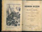 Il Robinson svizzero ovvero una nuova colonia. Lettura amena ed istruttiva pei giovinetti. Edizione corretta ed annotata e con incisioni