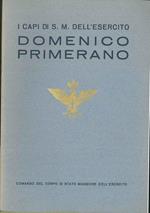 I capi di S. M. dell'esercito. Domenico Primerano