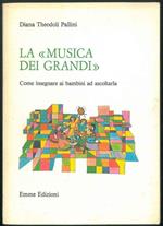 La musica dei grandi. Come invitare i piccolissimi ad ascoltarla