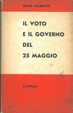 Il voto e il governo del 25 maggio