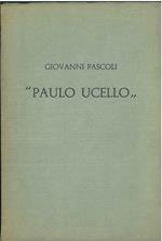 Paulo Uccello. Introduzione di W. Fontana, incisioni di F. Fiorucci