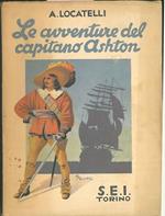 Le avventure del capitano Ashton. (Tra pirati, briganti e...cannibali)