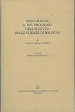 Dell'origine e dei progressi dell'istituto delle scienze di Bologna. Bologna, Della Volpe, 1751, ma