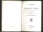 I viaggi di Marco Polo secondo la lezione del codice magliabechiano più antico, reintegrati col testo francese a stampa