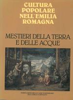 Cultura popolare nell'Emilia Romagna. Mestieri della terra e delle acque