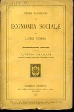 Primi elementi di economia sociale. Quattordicesima edizione a cura di Augusto Graziani Professore ordinario nella Regia Università di Napoli