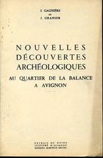 Nouvelles découvertes archéologiques au quartier de la Balance a Avignon. Extrait du Guide illustré d'Avignon