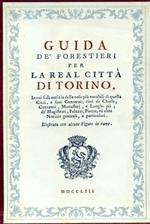 Guida de' forestieri per la Real Città di Torino. Con presentazione di Ada Peyrot