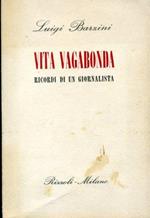 Vita vagabonda. Ricordi di un giornalista