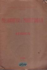 Corpo di Stato Maggiore. Possedimenti e protettorati europei in Africa. 1890. Raccolta di notizie geografiche, storiche, politiche e militari sulle regioni costiere africane corredata di 38 disegi intercalati nel testo e 5 tavole separate