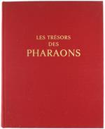 Les Tresors des Pharaons. les Hautes Époques. le Nouvel Empire. les Basses Époques