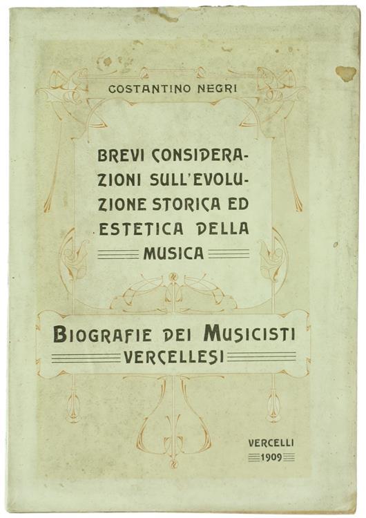 Brevi Considerazioni Sull'Evoluzione Storica ed Estetica della Musica - Biografie dei Musicisti Vercelles - Costantino Negri - copertina