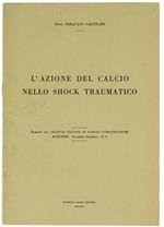 L' Azione del Calcio Nello Shock Traumatico. Ricerche Sperimentali