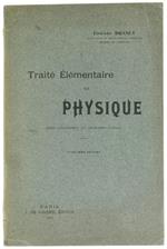 Traité Elementaire de Physique Rédigé Conformément Aux Programmes Officiels. Cinquiéme Édition