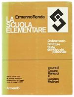 La Scuola Elementare. Ordinamento, Strutture, Stato Giuridico del Personale