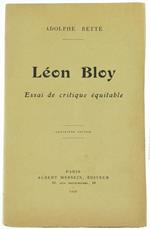 Leon Bloy. Essai de Critique Équitable