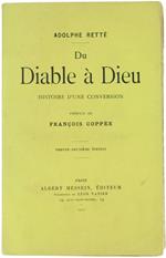 Du Diable a Dieu. Histoire d'Une Conversion