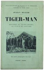 Tiger-Man. Histoire de Sacha Siemel le Tueur de Jaguars