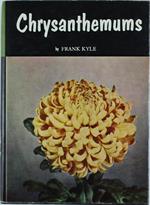 Chrysanthemums. a Complete Guide to Their Culture