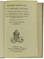 Elogio Sacro II. di S. Vincenzo Dé Paoli Fondatore e Primo Superior Generale della Congregazion della Missione Detto nella Chiesa de 'signori Missionarii di Torino l'Anno 1797. e Corredato d'Annotazioni