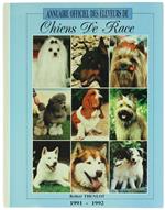 Annuaire Officiel des Eleveurs de Chiens de Race. Annuaire Officiel de la Cynophilie. 1991-1992. 3E Édition