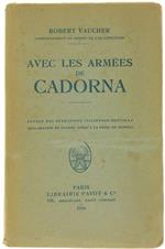 Avec les Armées de Cadorna. Exposé des Opérations Italiennes Depuis la Déclaration de Guerre Jusq'Ála Prise de Gorizia