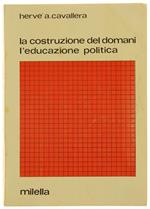 La Costruzione del Domani l'Educazione Politica