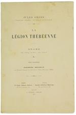 La Legion Thebeenne. Drame en Cinq Actes, en Vers