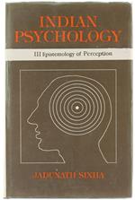 Indian Psychology. Volume III: Epistemology of Perception
