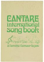 Cantare - International Song Book. A l'Amitié, l'Amour, la Joie