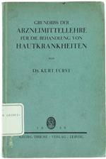 Grundriss der Arzneimittellehre Für Die Behandlung Von Hautkrankheiten