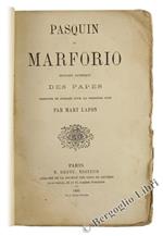Pasquin et Marforio. Histoire Satirique des Papes