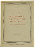 Le Negoziazioni Caratteristiche dei Vasti Mercati. Principii di Tecnica Mercantile