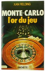 Monte-Carlo. L'Or du Jeu