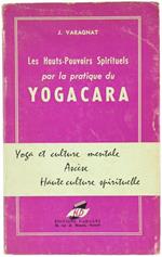 Les Hauts Pouvoirs Spirituels Par la Pratique du Yogacara