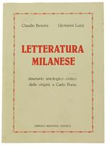 Letteratura Milanese. Itinerario Antologico-Critico dalle Origini a Carlo Porta