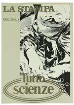 Tuttoscienze. Volume 8: Raccolta del Supplemento Settimanale del Quotidiano la Stampa, dal 3 Luglio 1985 al 18 Dicembre 1985