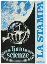 Tuttoscienze. Volume 11: Raccolta del Supplemento Settimanale del Quotidiano la Stampa, dal 31 Dicembre 1986 al 24 Giugno 1987