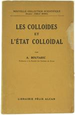 Les Colloides et l'Etat Colloidal