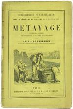 Metayage: Contrat. Effets. Améliorations. Culture des Métairies