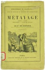 Metayage: Contrat. Effets. Améliorations. Culture des Métairies