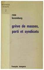 Greve de Masses, Parti et Syndicats