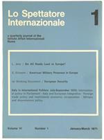 Lo Spettatore Internazionale. A Quarterly Journal of the Istituto Affari Internazionali - Rome. Volume Vi/1971 - No. 1